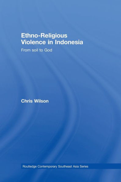 Ethno-Religious Violence Indonesia: From Soil to God
