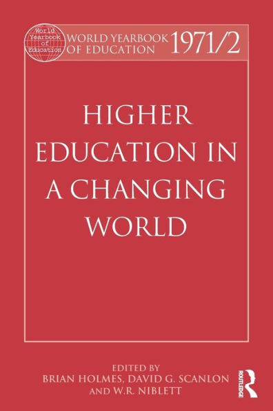 World Yearbook of Education 1971/2: Higher a Changing