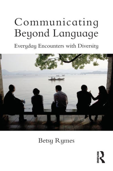 Communicating Beyond Language: Everyday Encounters with Diversity