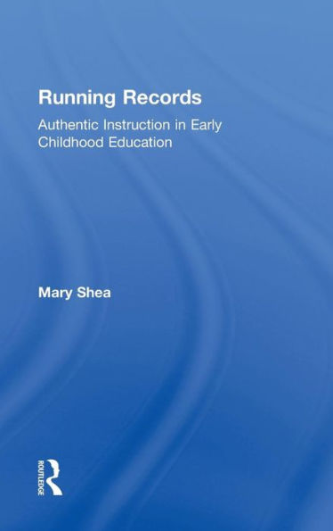 Running Records: Authentic Instruction Early Childhood Education