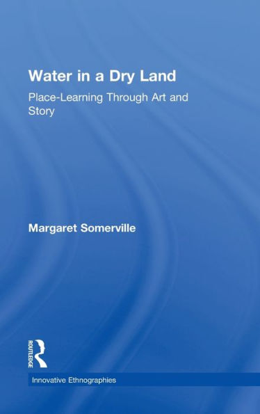 Water a Dry Land: Place-Learning Through Art and Story