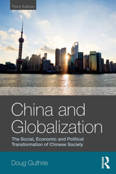 China and Globalization: The Social, Economic and Political Transformation of Chinese Society / Edition 3