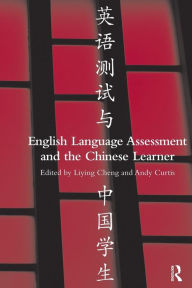 Title: English Language Assessment and the Chinese Learner, Author: Liying Cheng