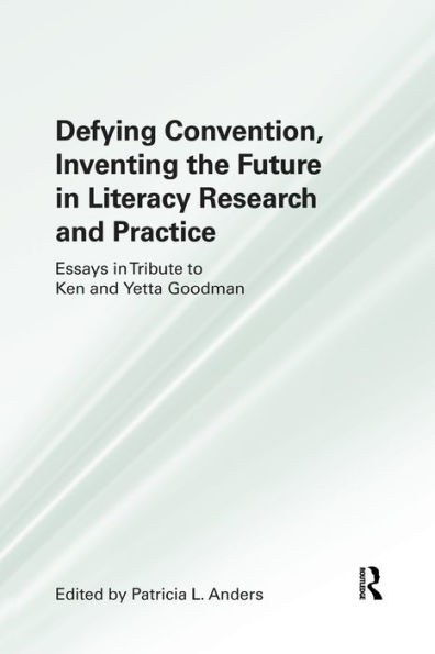 Defying Convention, Inventing the Future in Literary Research and Practice