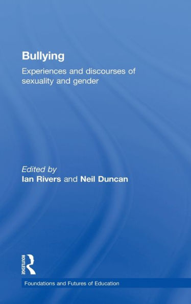 Bullying: Experiences and discourses of sexuality and gender