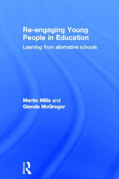 Re-engaging Young People Education: Learning from alternative schools