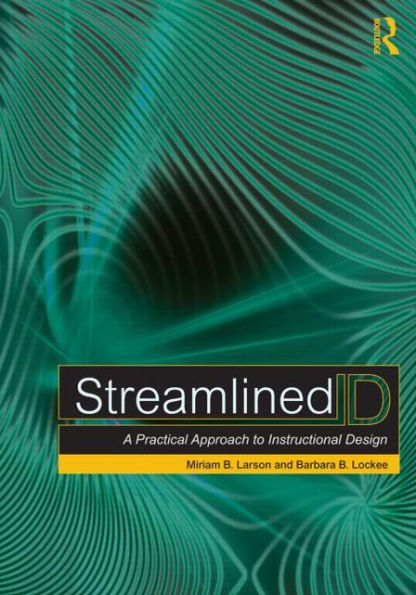 Streamlined ID: A Practical Guide to Instructional Design / Edition 1