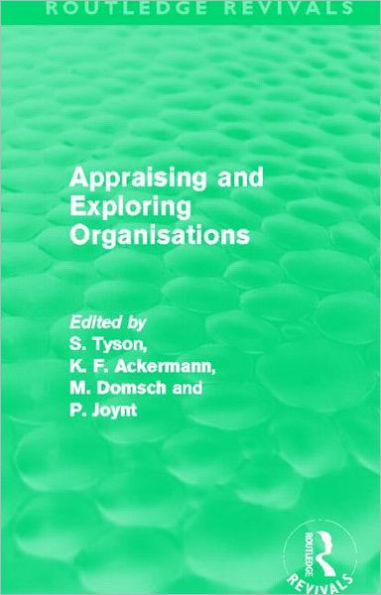 Appraising and Exploring Organisations (Routledge Revivals)