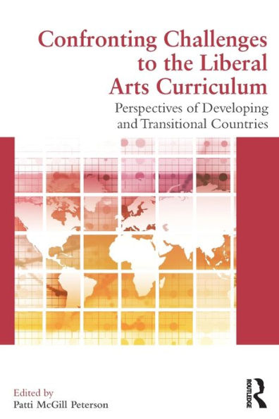 Confronting Challenges to the Liberal Arts Curriculum: Perspectives of Developing and Transitional Countries