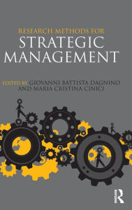 Title: Research Methods for Strategic Management / Edition 1, Author: Giovanni Battista Dagnino