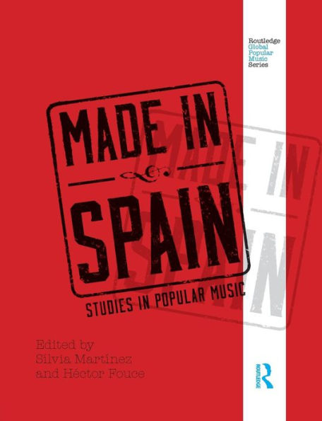 Made in Spain: Studies in Popular Music / Edition 1