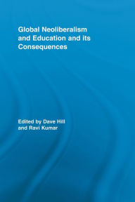 Title: Global Neoliberalism and Education and its Consequences, Author: Dave Hill