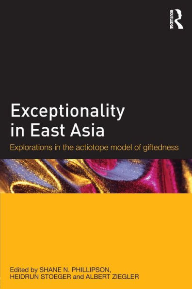 Exceptionality East Asia: Explorations the Actiotope Model of Giftedness