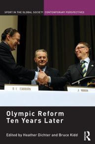 Title: Olympic Reform Ten Years Later, Author: Heather Dichter