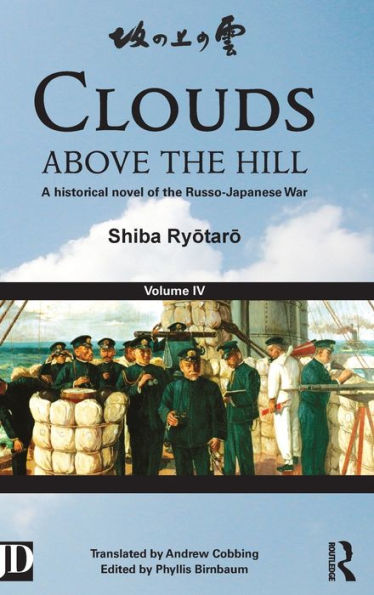 Clouds above the Hill: A Historical Novel of Russo-Japanese War, Volume 4