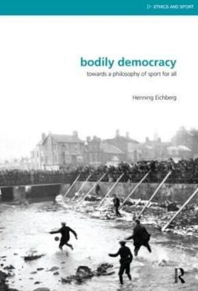 Bodily Democracy: Towards a Philosophy of Sport for All