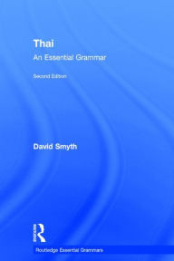 Title: Thai: An Essential Grammar, Author: David Smyth
