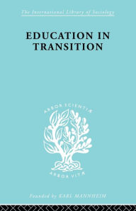 Title: Education in Transition: An Interim Report, Author: H.C. Dent