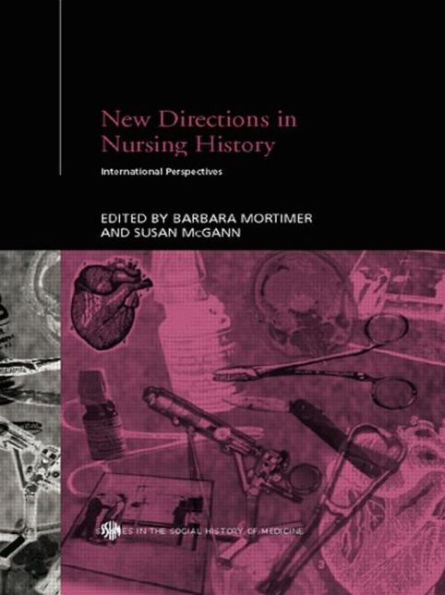 New Directions in Nursing History: International Perspectives / Edition 1