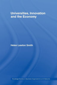 Title: Universities, Innovation and the Economy, Author: Helen Lawton-Smith