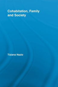 Title: Cohabitation, Family & Society, Author: Tiziana Nazio