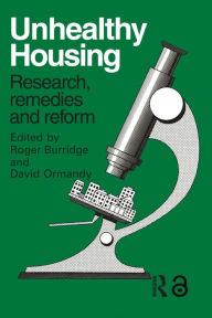 Title: Unhealthy Housing: Research, remedies and reform, Author: R. Burridge