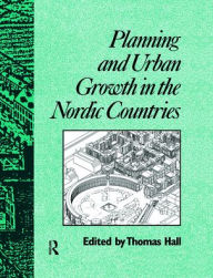 Title: Planning and Urban Growth in Nordic Countries, Author: Thomas Hall