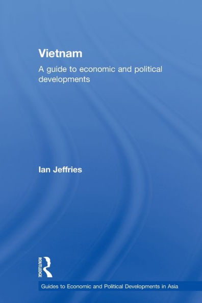 Vietnam: A Guide to Economic and Political Developments