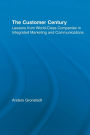 The Customer Century: Lessons from World Class Companies in Integrated Communications