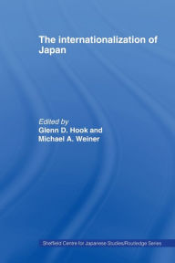 Title: The Internationalization of Japan, Author: Glenn D. Hook