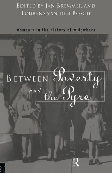 Between Poverty and the Pyre: Moments in the History of Widowhood