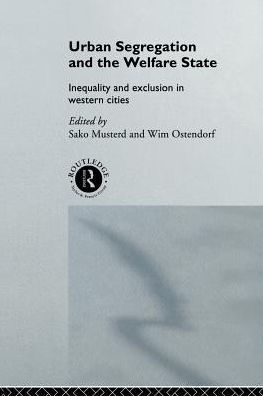 Urban Segregation and the Welfare State: Inequality Exclusion Western Cities