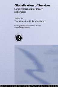 Title: Globalization of Services: Some Implications for Theory and Practice, Author: Yair Aharoni