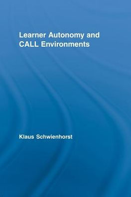 Learner Autonomy and CALL Environments