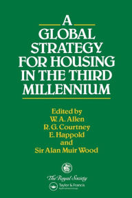 Title: A Global Strategy for Housing in the Third Millennium, Author: W.A. Allen