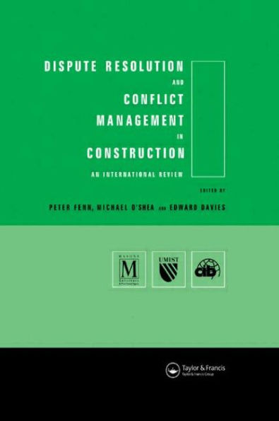 Dispute Resolution and Conflict Management in Construction: An International Perspective