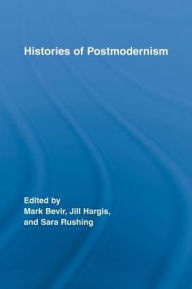 Title: Histories of Postmodernism, Author: Mark Bevir