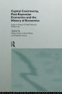 Capital Controversy, Post Keynesian Economics and the History of Economic Thought: Essays in Honour of Geoff Harcourt, Volume One