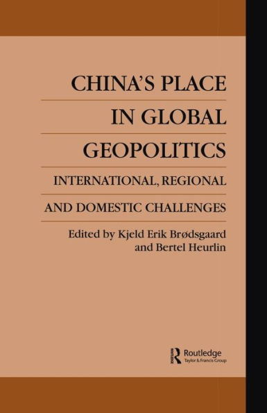 China's Place in Global Geopolitics: Domestic, Regional and International Challenges