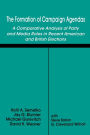 The Formation of Campaign Agendas: A Comparative Analysis of Party and Media Roles in Recent American and British Elections