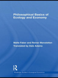 Title: Philosophical Basics of Ecology and Economy, Author: Malte Faber