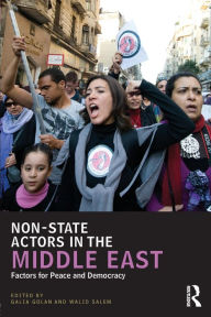 Title: Non-State Actors in the Middle East: Factors for Peace and Democracy, Author: Galia Golan