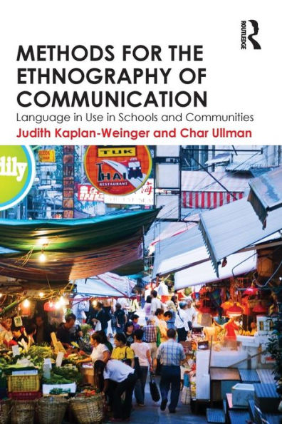 Methods for the Ethnography of Communication: Language in Use in Schools and Communities / Edition 1