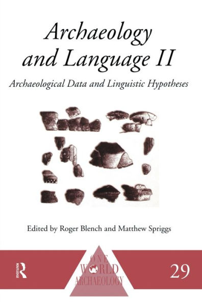 Archaeology and Language II: Archaeological Data and Linguistic Hypotheses / Edition 1