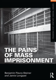 Title: The Pains of Mass Imprisonment, Author: Benjamin Fleury-Steiner