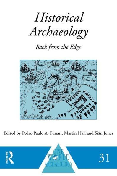 Historical Archaeology: Back from the Edge / Edition 1