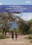 Alternative view 1 of A Field Guide to Community Based Adaptation