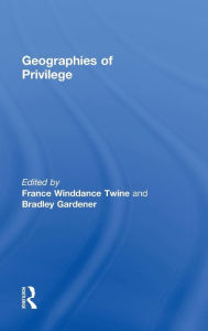 Title: Geographies of Privilege, Author: France Winddance Twine