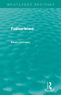 Fatherhood (Routledge Revivals)