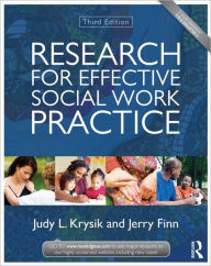 Title: Research for Effective Social Work Practice / Edition 3, Author: Judy L. Krysik